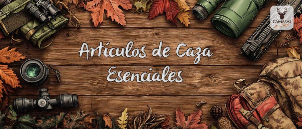 22-Artículos-de-Caza-Esencales articulos esenciales de caza